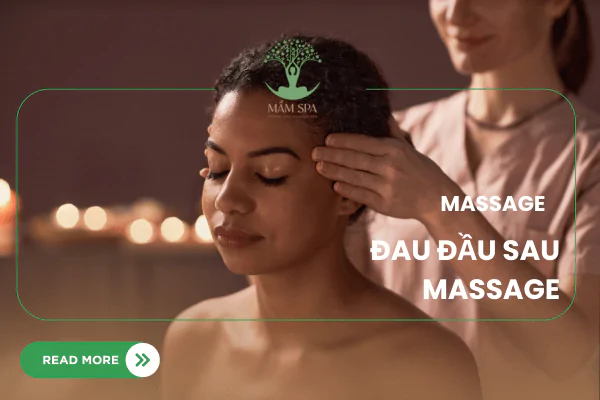 Đau đầu sau massage: Hiểu rõ để tận hưởng trọn vẹn liệu trình thư giãn